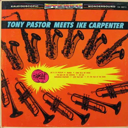 Tony Pastor , Ike Carpenter - Tony Pastor meets Ike Carpenter