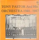 LP - Tony Pastor And His Orchestra - 1944 1947