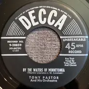 Tony Pastor And His Orchestra - By The Waters Of Minnetonka