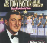 Tony Pastor And His Orchestra - From The Columbia Vaults