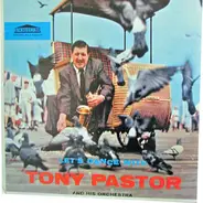 Tony Pastor And His Orchestra - Let's Dance With Tony Pastor