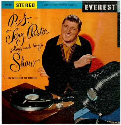 Tony Pastor And His Orchestra - P.S. - Tony Pastor Plays And Sings Shaw