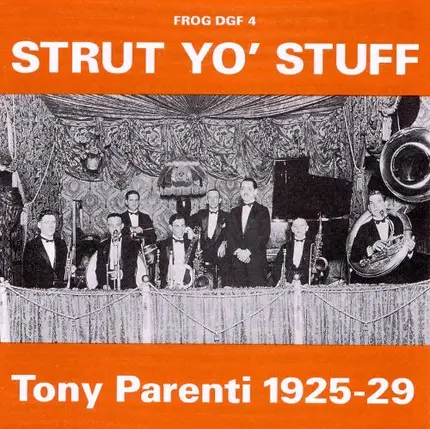 Tony Parenti - Strut Yo' Stuff: Tony Parenti 1925-29