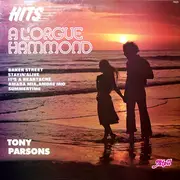 Double LP - Tony Parsons - Hits à L'orgue Hammond - gatefold