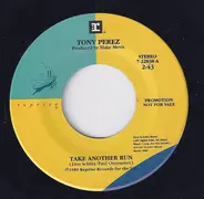 Tony Perez - Take Another Run