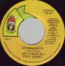 7inch Vinyl Single - Tony Rebel / Mutabaruka - De Dialogue