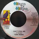 7inch Vinyl Single - Tony Rebel - Can't Fool Me