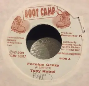 Tony Rebel - Foreign Crazy / Vacancy Deh A Hell