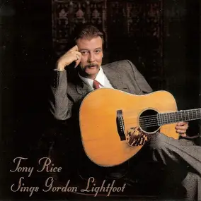 Tony Rice - Sings Gordon Lightfoot