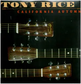 Tony Rice - California Autumn