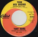 7inch Vinyl Single - Tony Roma - Turn Her Around (Send Her Back To Me)