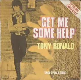 Tony Ronald - Get Me Some Help