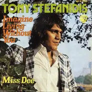 Tony Stéfanidis - Imagine Living Without You / Miss Dee