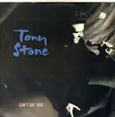12'' - Tony Stone - Cant Say Bye