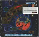 Double CD - Tony Sadler And Gaynor Sadler, Julian Scott, Ben Lasker a.o. - Science Sound Design & Drones