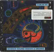 Tony Sadler And Gaynor Sadler, Julian Scott, Ben Lasker a.o. - Science Sound Design & Drones