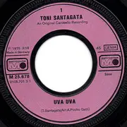 7inch Vinyl Single - Tony Santagata - Uva Uva / E Mi Vien Voglia