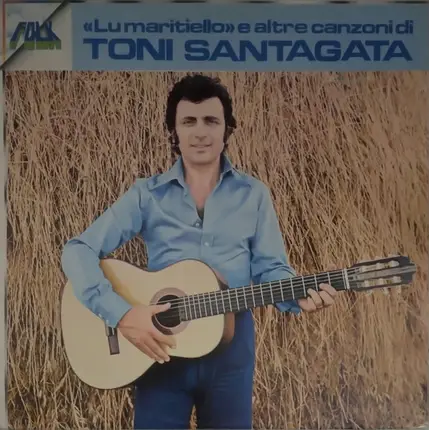 Tony Santagata - "Lu Maritiello" E Altre Canzoni DI