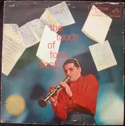 Tony Scott And His Orchestra , Tony Scott Tentet And The Tony Scott Quartet - The Touch Of Tony Scott