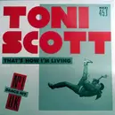 12inch Vinyl Single - Tony Scott - That's How I'm Living / The Chief