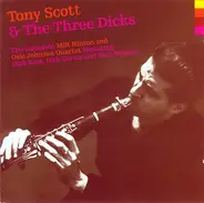 Tony Scott & The Three Dicks - The Complete Milt Hinton And Osie Johnson Quartet Featuring Dick Katz, Dick Garcia And Dick Hyman