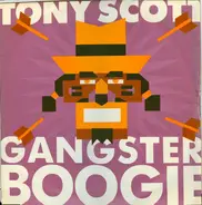 Tony Scott - Gangster Boogie