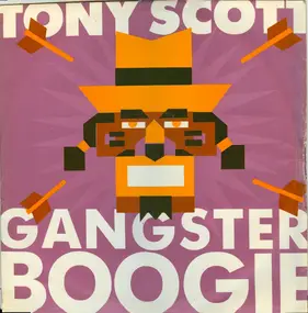 Tony Scott - Gangster Boogie