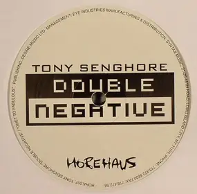 Tony Senghore - Double Negative / Ghetto Fabulous