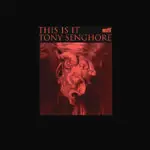 Tony Senghore - This Is It