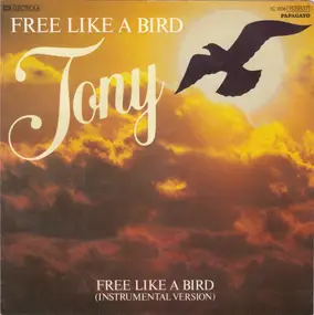 Tony - Free Like A Bird