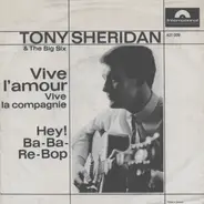 Tony Sheridan & Bobby Patrick Big Six - Vive L'Amour