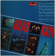 Tony Sheridan, The Bats, Alex Harvey, etc - Beat City