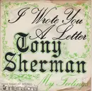 7inch Vinyl Single - Tony Sherman - I Wrote You A Letter