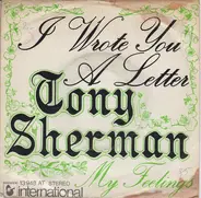Tony Sherman - I Wrote You A Letter