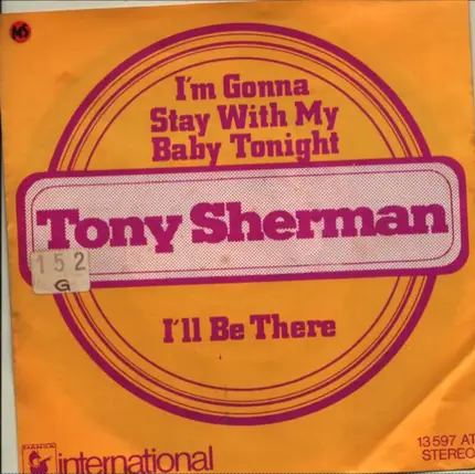 Tony Sherman - I'm Gonna Stay With My Baby Tonight / I'll Be There
