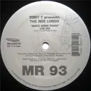 12'' - Tony T., The Mix Lords - Make Some Noise / Rockin' On 'Til The Break Of Dawn