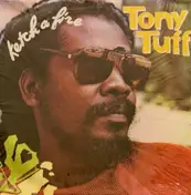 Tony Tuff - Ketch A Fire
