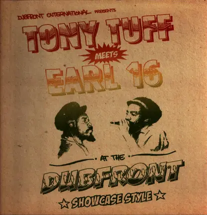 Tony Tuff Meets Earl Sixteen - Tony Tuff Meets Earl 16 At The Dubfront (Showcase Style)