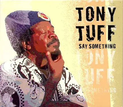 Tony Tuff - Say Something