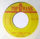 7inch Vinyl Single - Tony Tuff - When I Think Of You