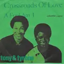 7inch Vinyl Single - Tony & Tyrone - Crossroads Of Love