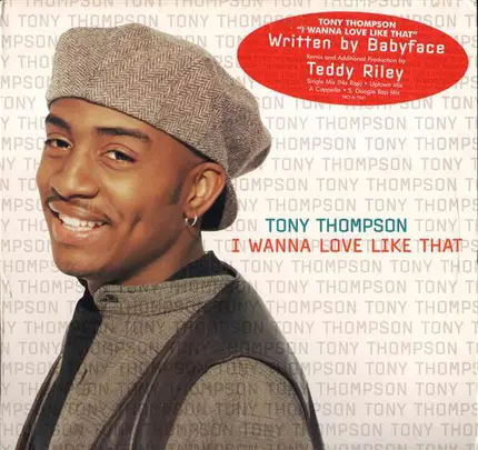 Tony Thompson - I Wanna Love Like That