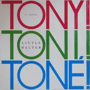 Tony! Toni! Toné! - little walter