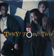Tony! Toni! Toné! - Who?