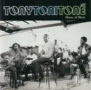 Tony! Toni! Toné! - House of Music