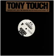 Tony Touch - I Wonder Why? (He's the Greatest DJ)