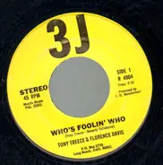 Tony Treece & FLorence Davis - Who's foolin' who / It hurts me just as much