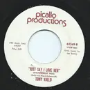 7inch Vinyl Single - Tony Vallo - Just Say I Love Her / Ma Ma