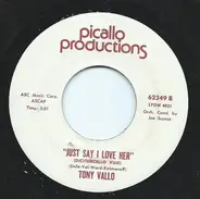 Tony Vallo - Just Say I Love Her / Ma Ma