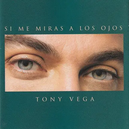 Tony Vega - Si Me Miras a los Ojos